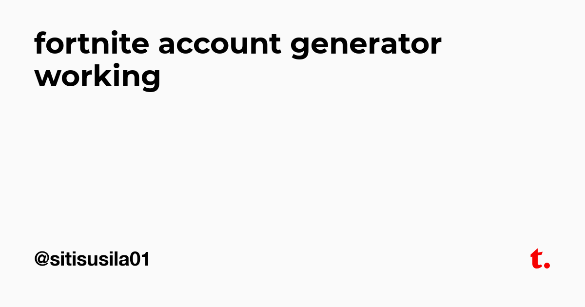 Fortnite Account Generator